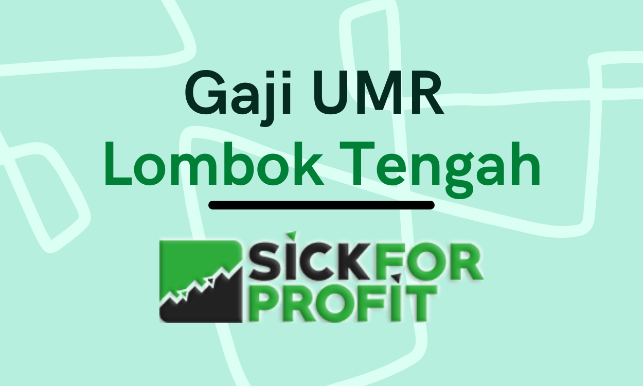 Besaran Gaji UMR Lombok Tengah