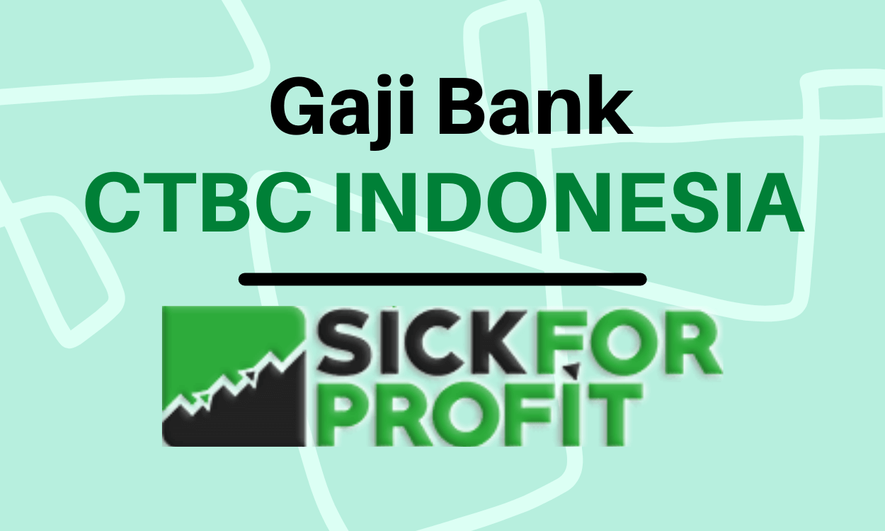 Gaji Bank Ctbc Indonesia Terbaru