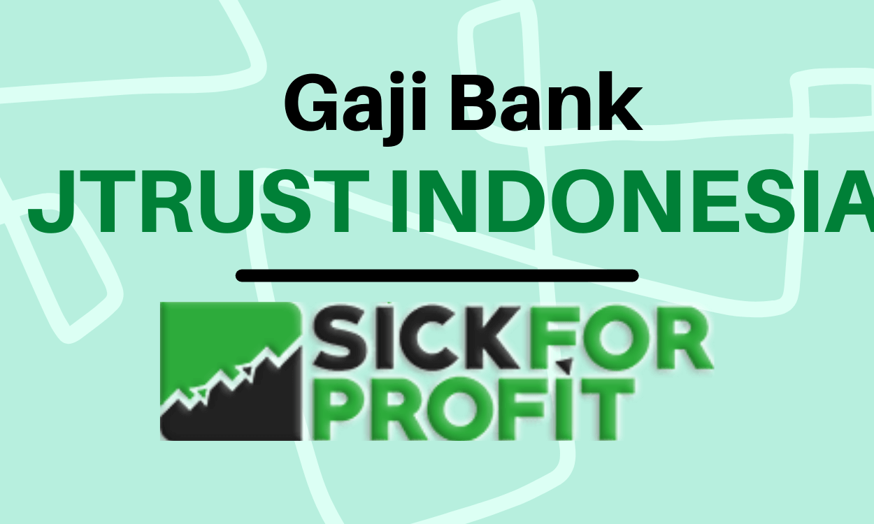 Gaji Bank JTRUST INDONESIA
