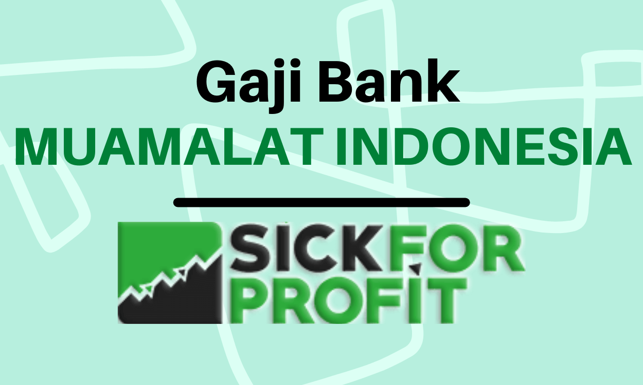 Gaji Bank MUAMALAT INDONESIA