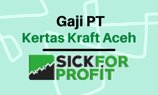 Gaji PT Kertas Kraft Aceh