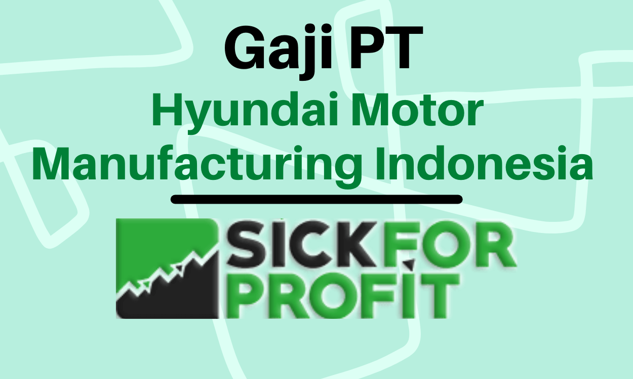 Gaji pt Hyundai Motor Manufacturing Indonesia