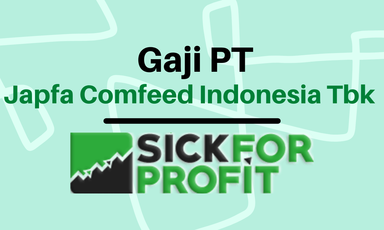 Gaji PT Japfa Comfeed Indonesia Tbk Terbaru 2022