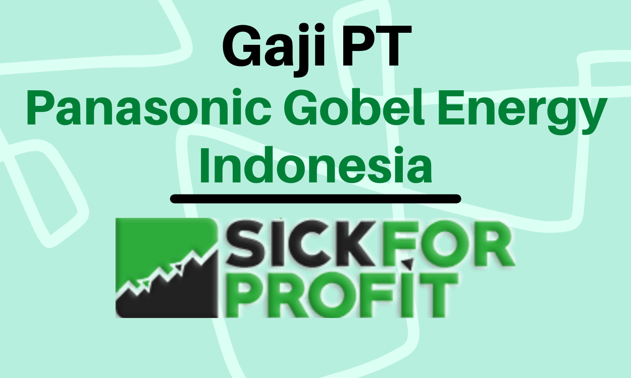 Gaji PT Panasonic Gobel Energy Indonesia Terbaru 2022