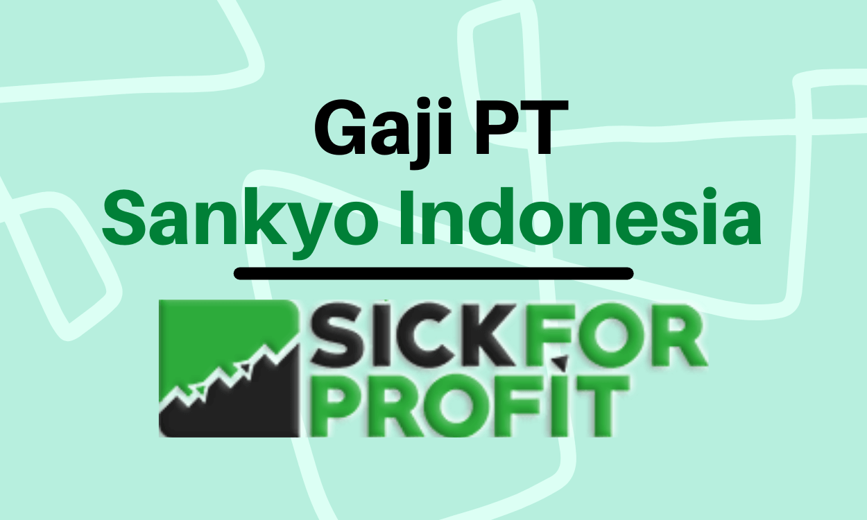 Gaji PT Sankyo Indonesia Terbaru 2022